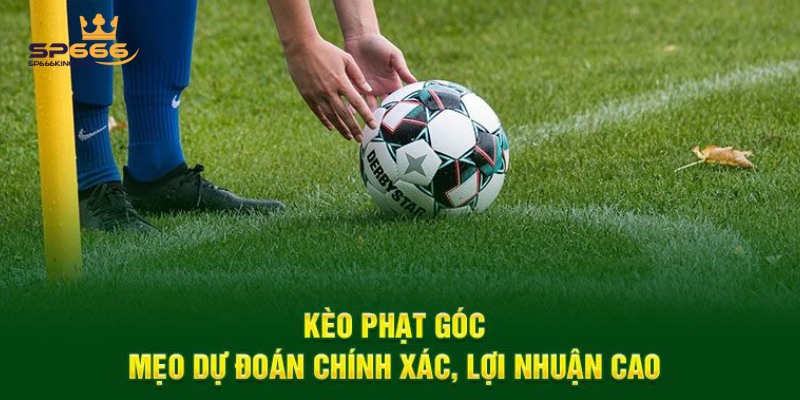 Các Loại Kèo Phạt Góc Phổ Biến Và 5 Kinh Nghiệm Đặt Cược 2 Kèo tài xỉu phạt góc thường gặp khi chơi cá cược
